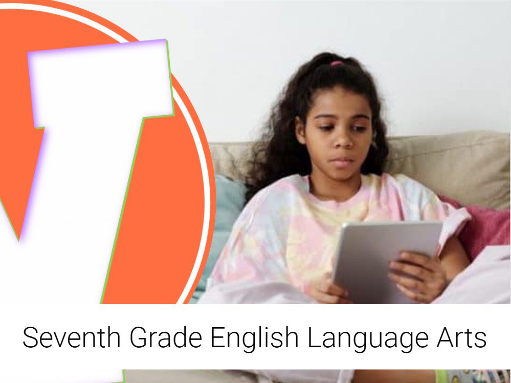 ENGL 035 English Language Arts – Grade 07